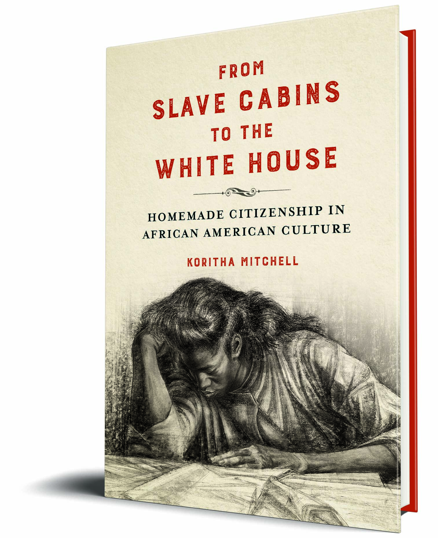 From Slave Cabins to the White House